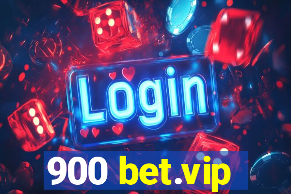900 bet.vip